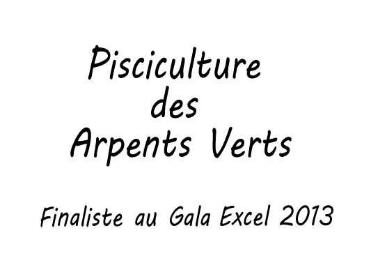 Piscicutlrure des Arpents Verts finaliste au Gala Excel 2013